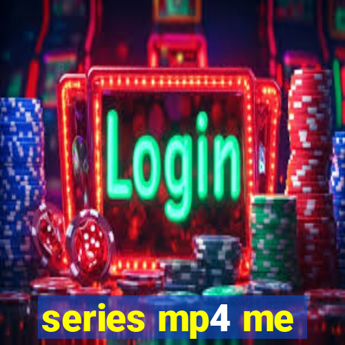 series mp4 me